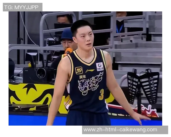 徐杰胡明轩联手发威广东后场双枪合力砍下45分16助攻展现实力